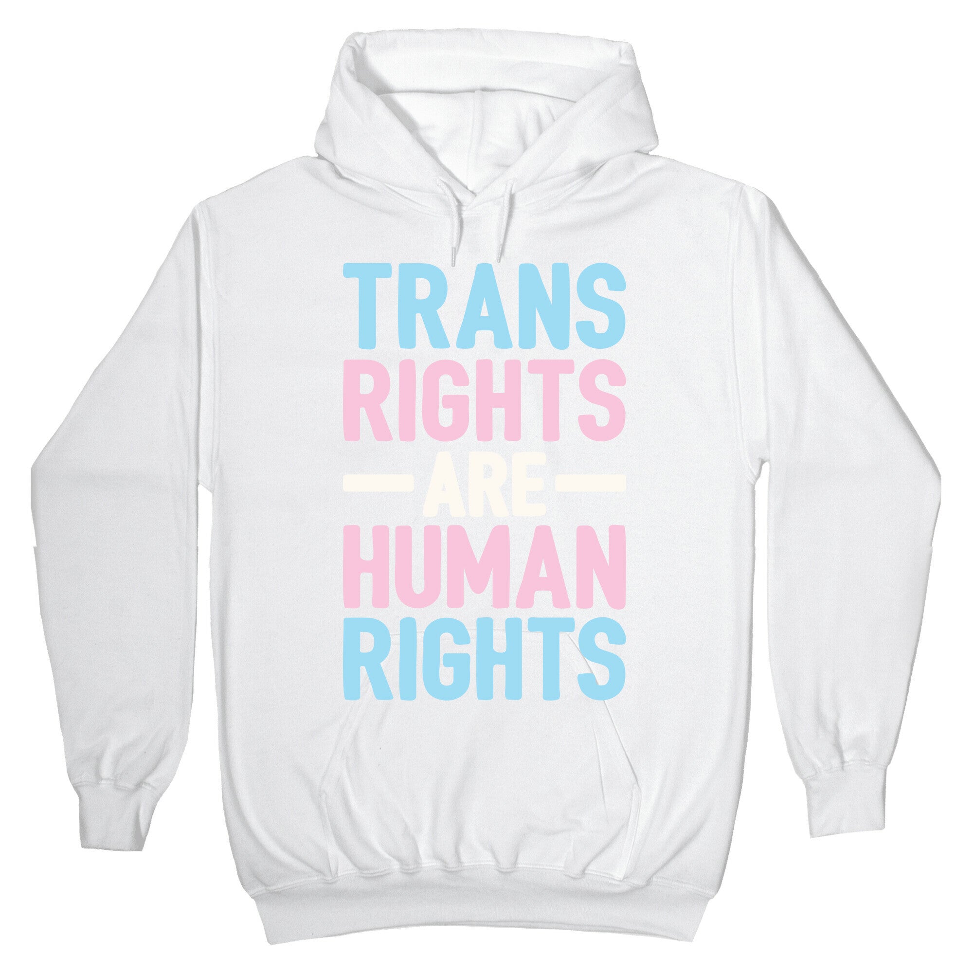 Trans Rights Are Human Rights Hoodie